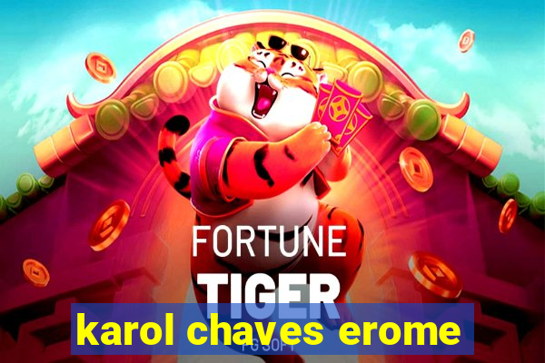 karol chaves erome